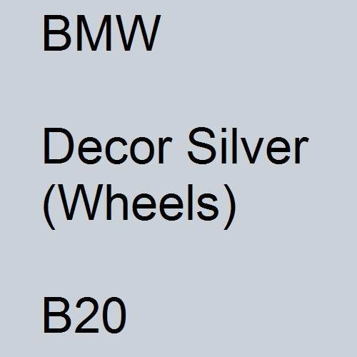 BMW, Decor Silver (Wheels), B20.